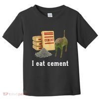 I Eat Cement Cursed Cat Funny Oddly Specific Dank Meme Toddler T-Shirt thumb 0