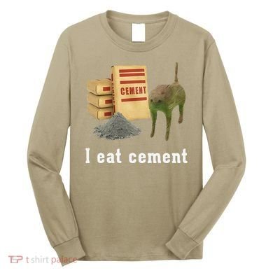 I Eat Cement Cursed Cat Funny Oddly Specific Dank Meme Long Sleeve Shirt