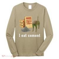 I Eat Cement Cursed Cat Funny Oddly Specific Dank Meme Long Sleeve Shirt thumb 0