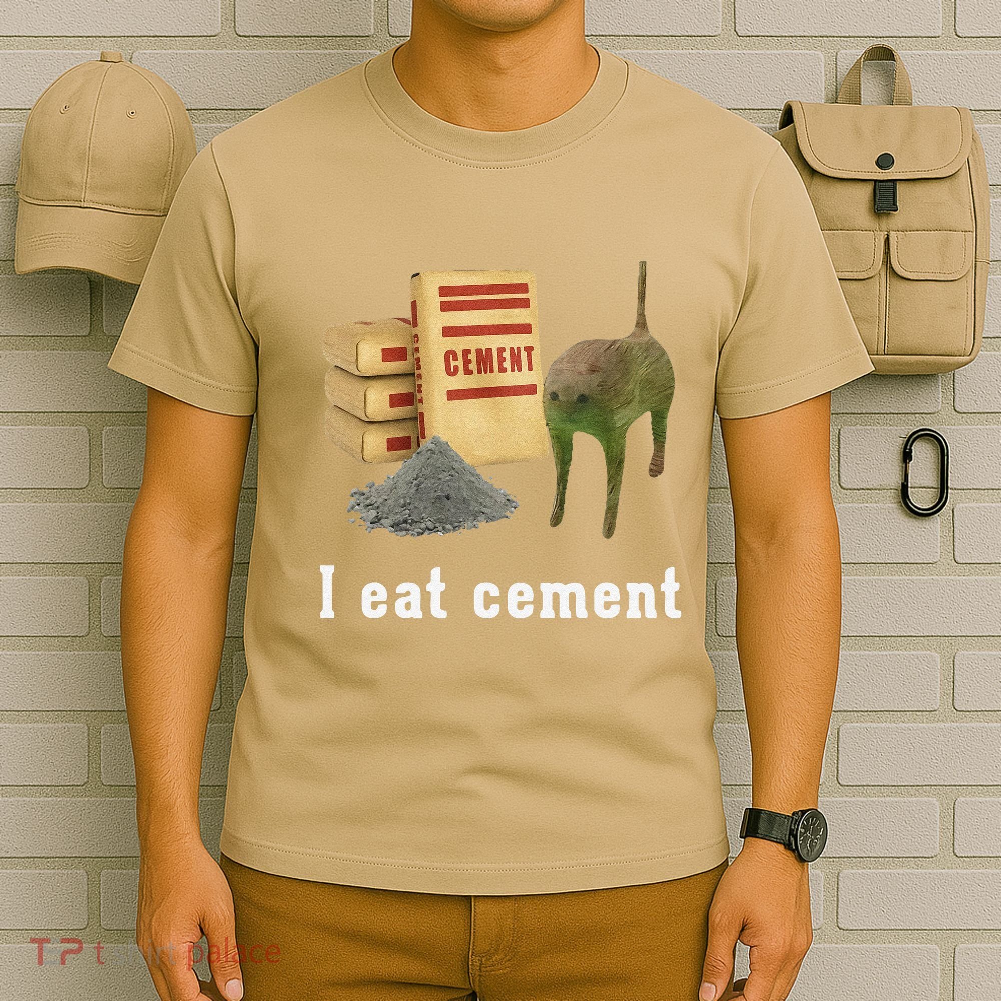 I Eat Cement Cursed Cat Funny Oddly Specific Dank Meme T-Shirt