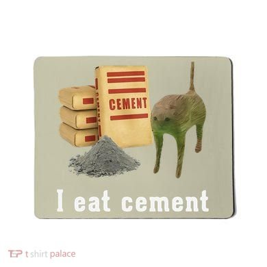 I Eat Cement Cursed Cat Funny Oddly Specific Dank Meme Mousepad