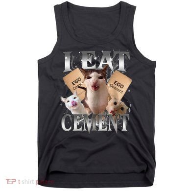 I Eat Cement Cursed Cat Funny Oddly Specific Dank Meme Cat Tank Top