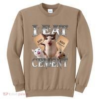 I Eat Cement Cursed Cat Funny Oddly Specific Dank Meme Cat Sweatshirt thumb 0