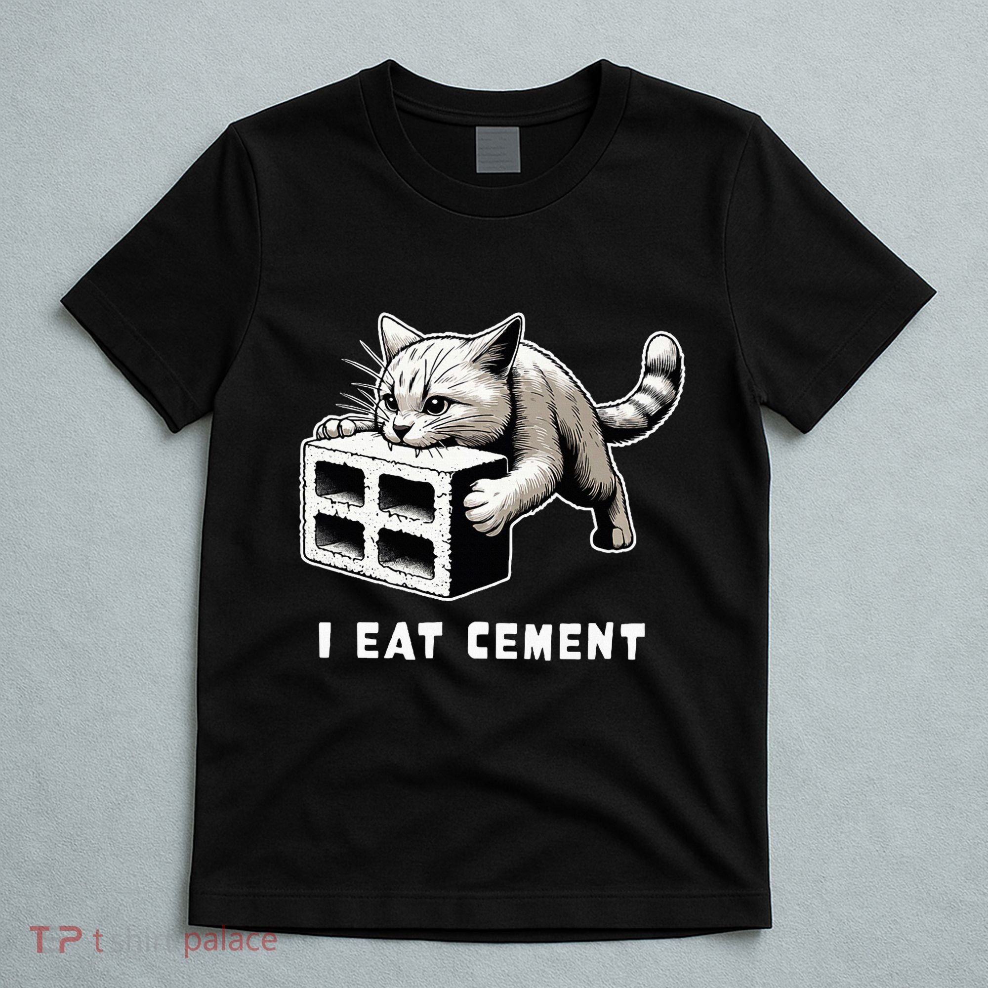 I Eat Cement Cursed Cat Funny Weird Meme T-Shirt