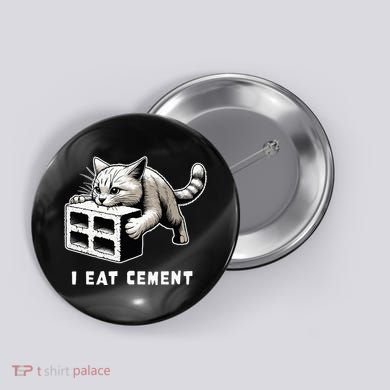 I Eat Cement Cursed Cat Funny Weird Meme Button