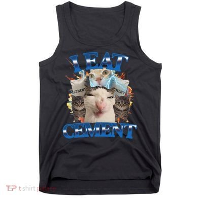 I Eat Cement Cursed Cat Funny Oddly Specific Dank Meme Tank Top