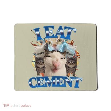 I Eat Cement Cursed Cat Funny Oddly Specific Dank Meme Mousepad