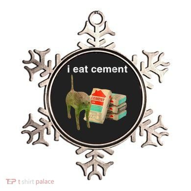 I Eat Cement Cursed Cat Funny Oddly Specific Dank Meme Ornament