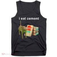 I Eat Cement Cursed Cat Funny Oddly Specific Dank Meme Tank Top thumb 0
