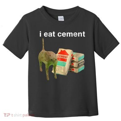 I Eat Cement Cursed Cat Funny Oddly Specific Dank Meme Toddler T-Shirt