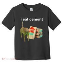 I Eat Cement Cursed Cat Funny Oddly Specific Dank Meme Toddler T-Shirt thumb 0