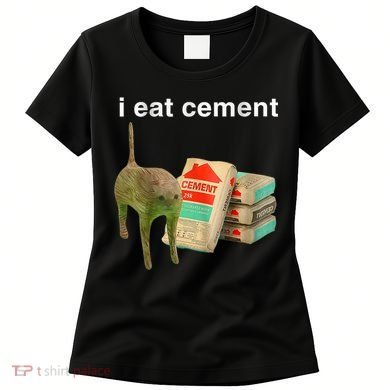 I Eat Cement Cursed Cat Funny Oddly Specific Dank Meme Women's T-Shirt