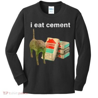 I Eat Cement Cursed Cat Funny Oddly Specific Dank Meme Kids Long Sleeve Shirt
