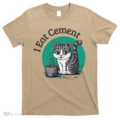 I Eat Cement Cursed Cat Funny Oddly Specific Dank Meme T-Shirt