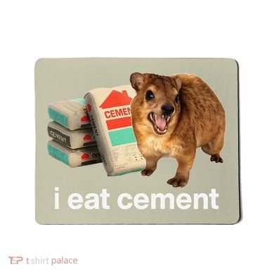 I Eat Cement Cursed Hyrax Funny Oddly Specific Dank Meme Mousepad