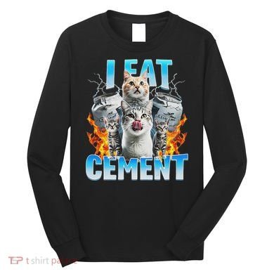 I Eat Cement Cursed Cat Funny Oddly Specific Dank Meme Long Sleeve Shirt