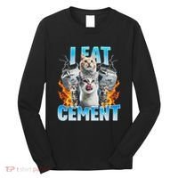 I Eat Cement Cursed Cat Funny Oddly Specific Dank Meme Long Sleeve Shirt thumb 0