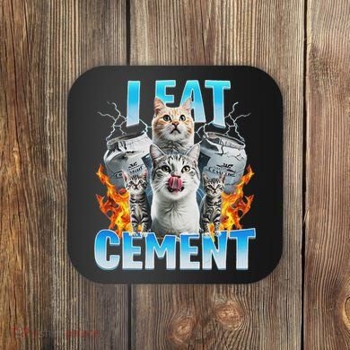 I Eat Cement Cursed Cat Funny Oddly Specific Dank Meme Coaster