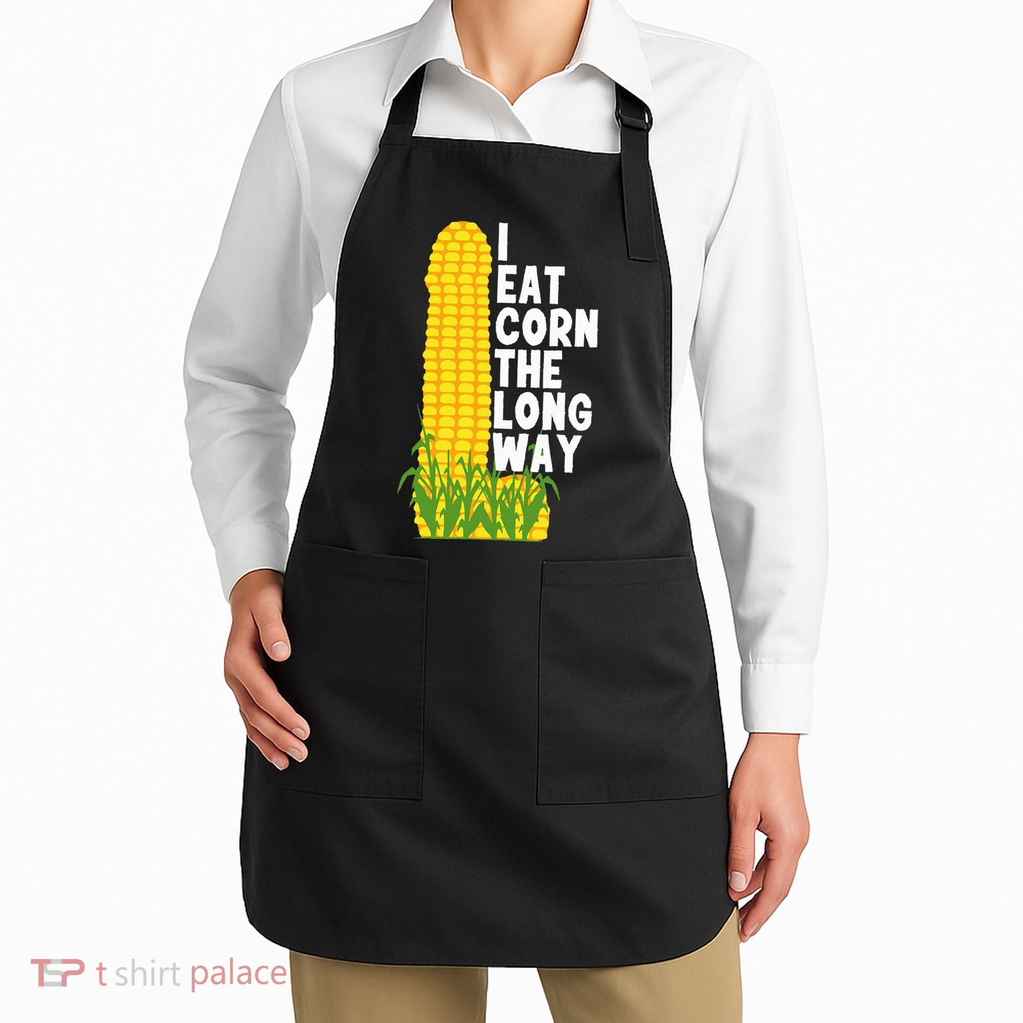 I Eat Corn The Long Way Funny Apron