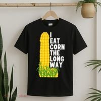I Eat Corn The Long Way Funny T-Shirt thumb 2