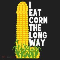 I Eat Corn The Long Way Funny Tumbler thumb 3