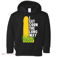 I Eat Corn The Long Way Funny Toddler Hoodie thumb 0