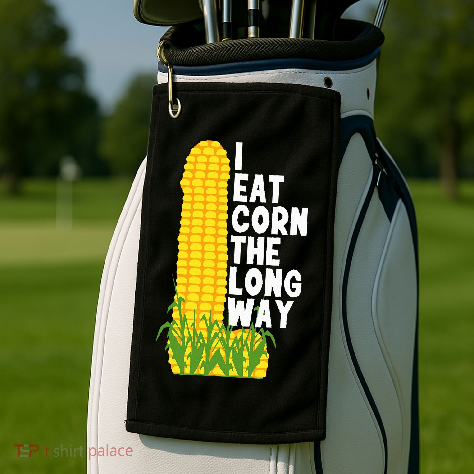 I Eat Corn The Long Way Funny Golf Towel