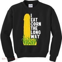 I Eat Corn The Long Way Funny Kids Sweatshirt thumb 0