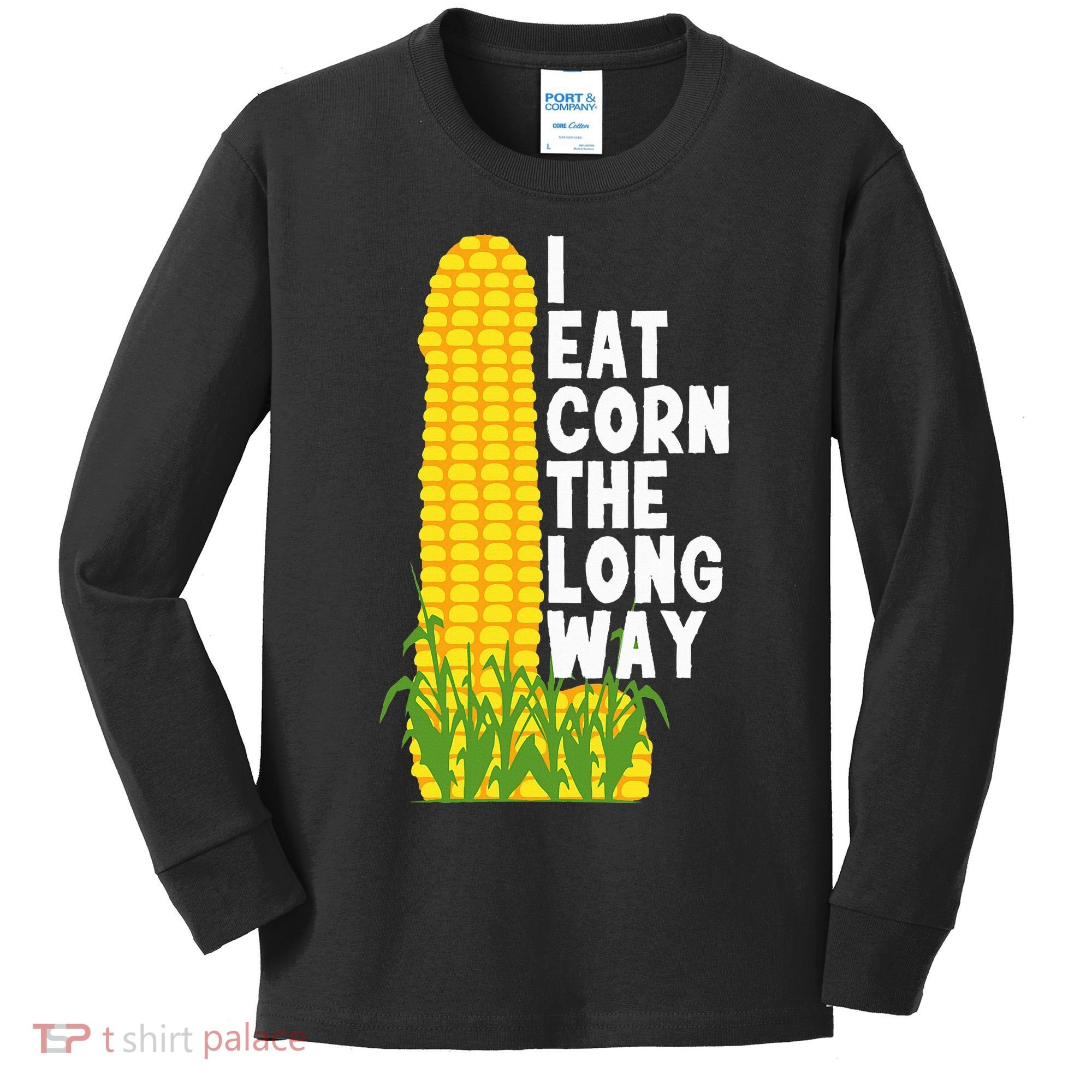 I Eat Corn The Long Way Funny Kids Long Sleeve Shirt