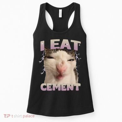 I Eat Cement Cursed Cat Funny Oddly Specific Dank Meme Women's Tank Top