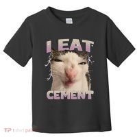 I Eat Cement Cursed Cat Funny Oddly Specific Dank Meme Toddler T-Shirt thumb 0
