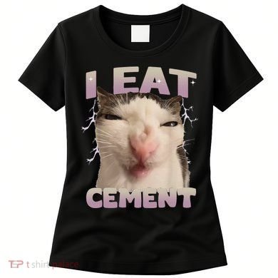 I Eat Cement Cursed Cat Funny Oddly Specific Dank Meme Women's T-Shirt
