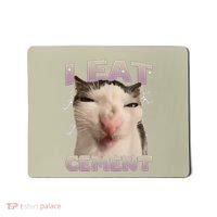 I Eat Cement Cursed Cat Funny Oddly Specific Dank Meme Mousepad thumb 0