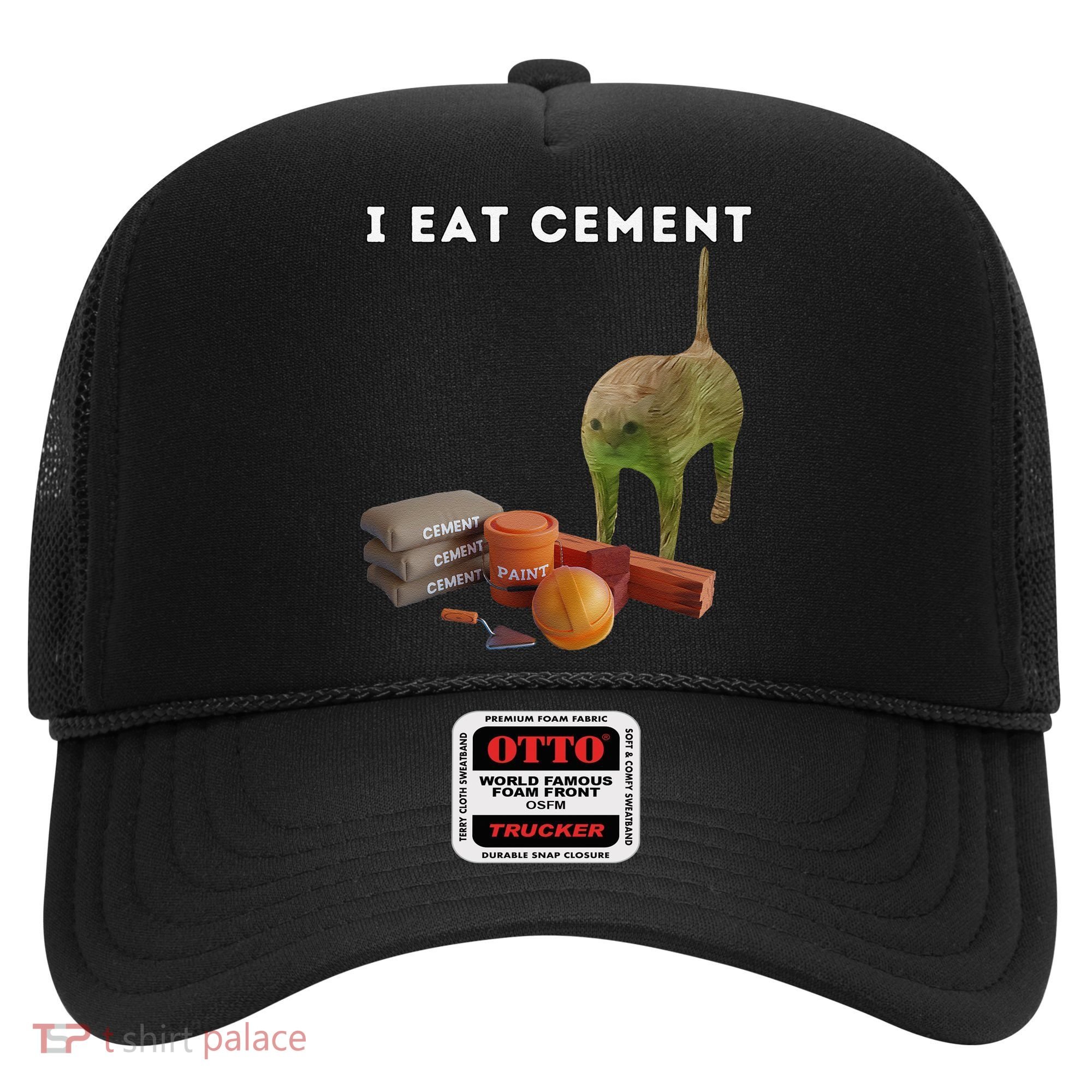I Eat Cement Funny Cat Cursed Oddly Specific Dank Meme Hat
