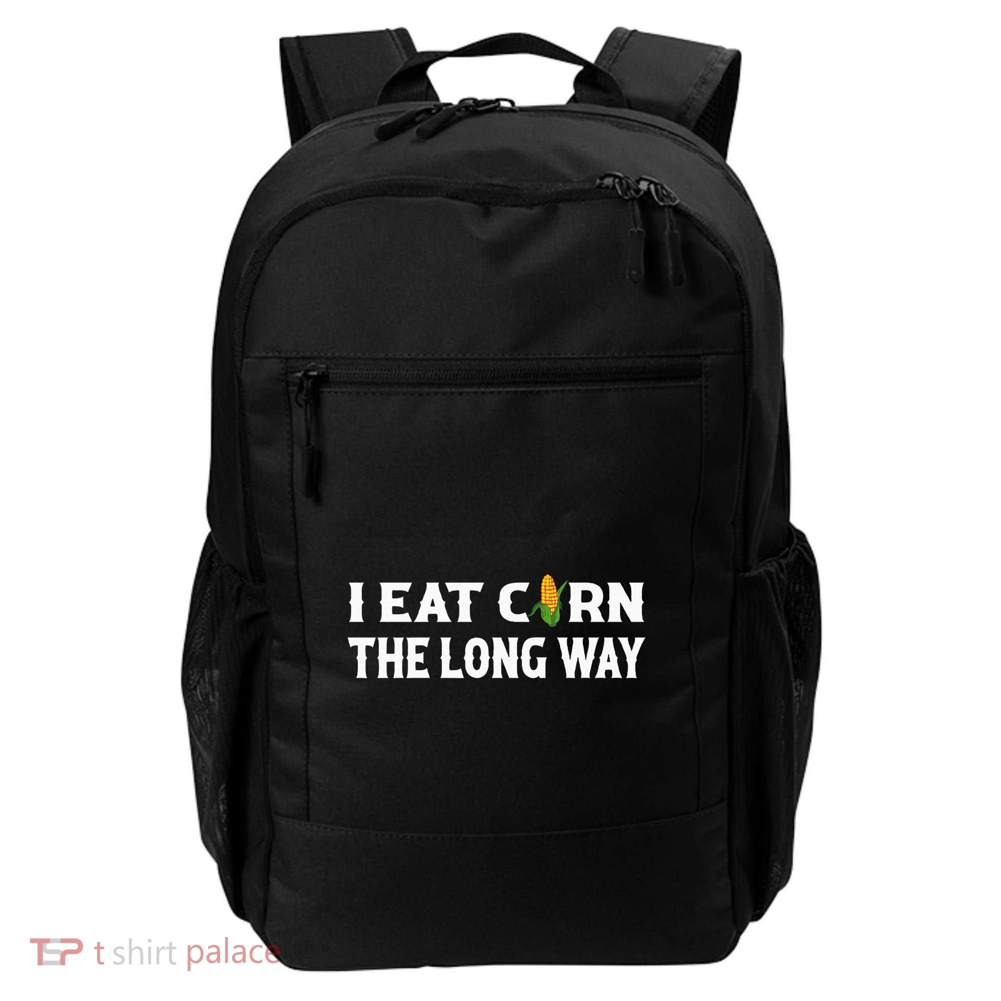 I Eat Corn The Long Way Funny Inappropriate Embarrassing Backpack