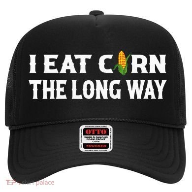 I Eat Corn The Long Way Funny Inappropriate Embarrassing Hat
