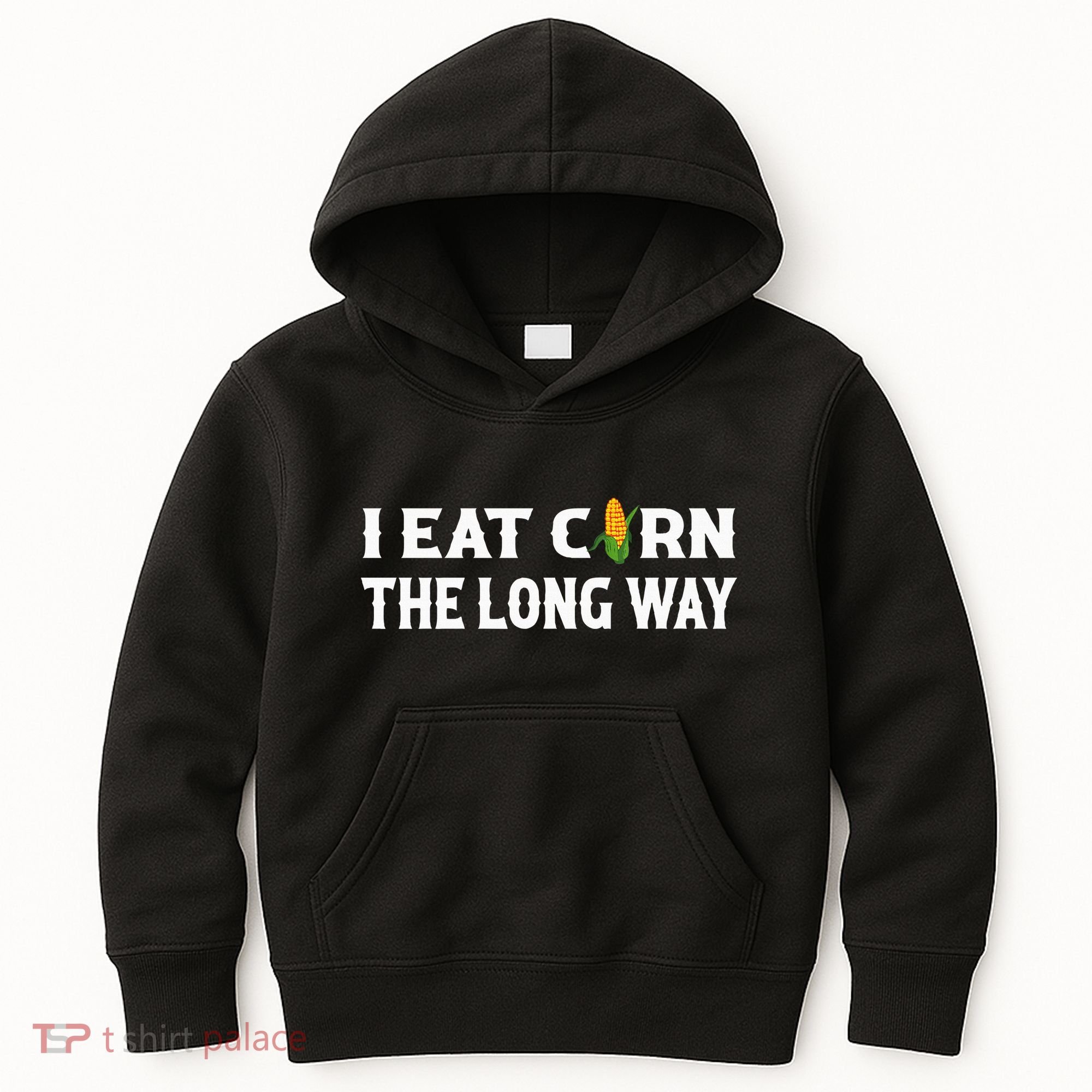 I Eat Corn The Long Way Funny Inappropriate Embarrassing Kids Hoodie