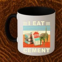 I Eat Cement Cursed Cat Funny Oddly Specific Dank Meme Coffee Mug thumb 2