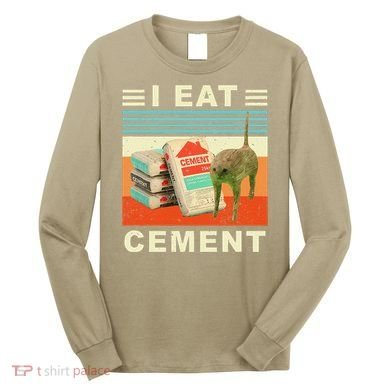 I Eat Cement Cursed Cat Funny Oddly Specific Dank Meme Long Sleeve Shirt