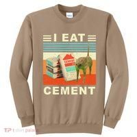 I Eat Cement Cursed Cat Funny Oddly Specific Dank Meme Sweatshirt thumb 0