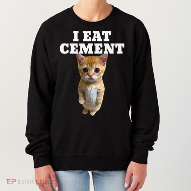 I Eat Cement Cat Meme Women's Sweatshirt