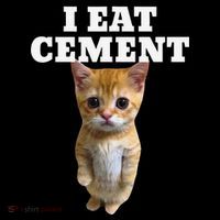 I Eat Cement Cat Meme Coffee Mug thumb 5