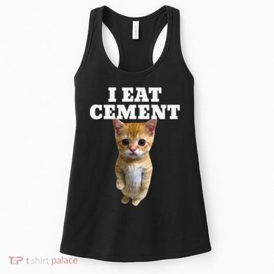 I Eat Cement Cat Meme Women's Tank Top