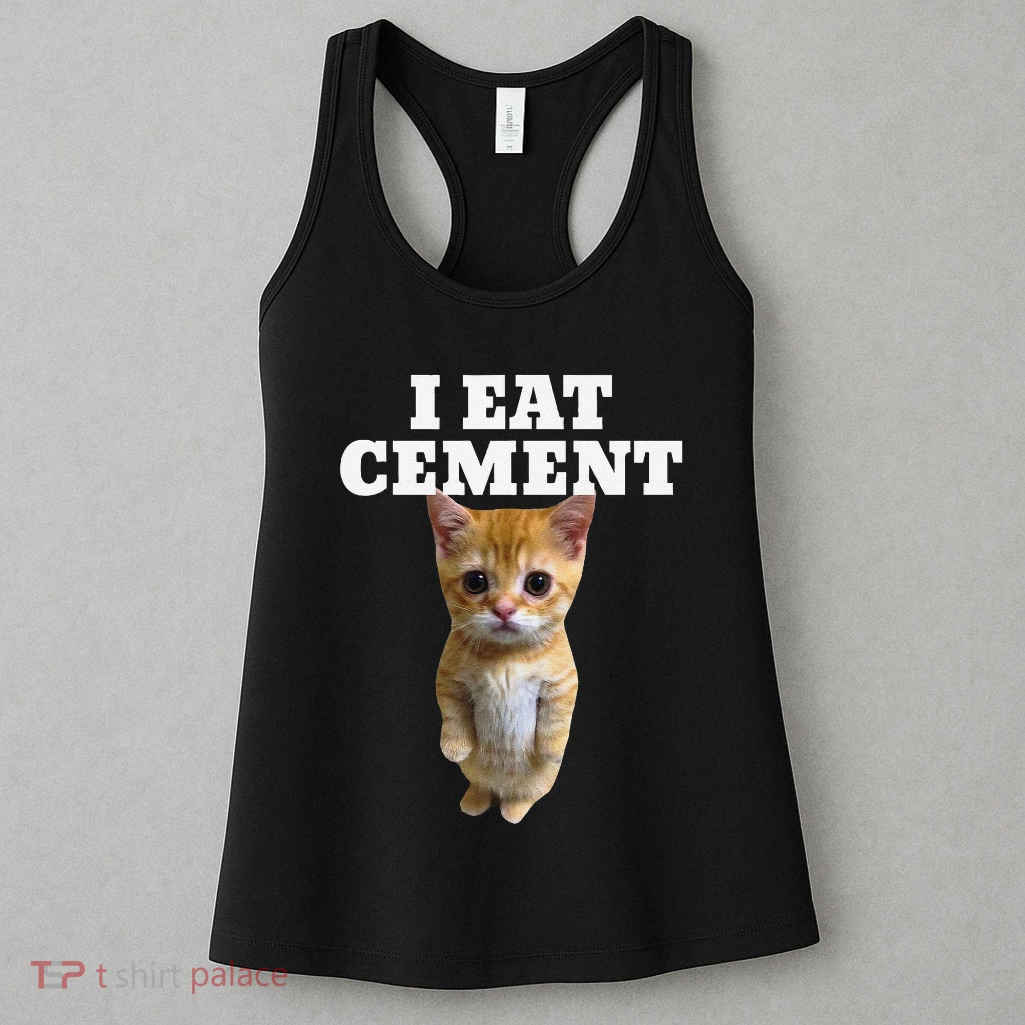 I Eat Cement Cat Meme Women's Tank Top