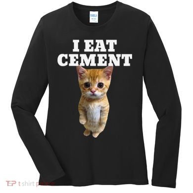 I Eat Cement Cat Meme Women's Long Sleeve Shirt