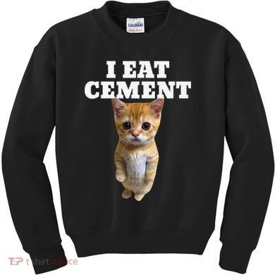 I Eat Cement Cat Meme Kids Sweatshirt