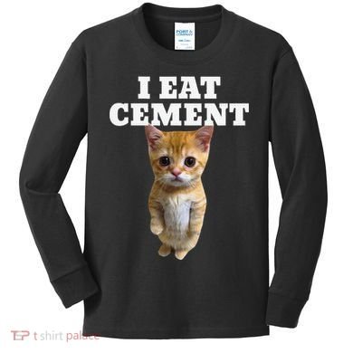 I Eat Cement Cat Meme Kids Long Sleeve Shirt