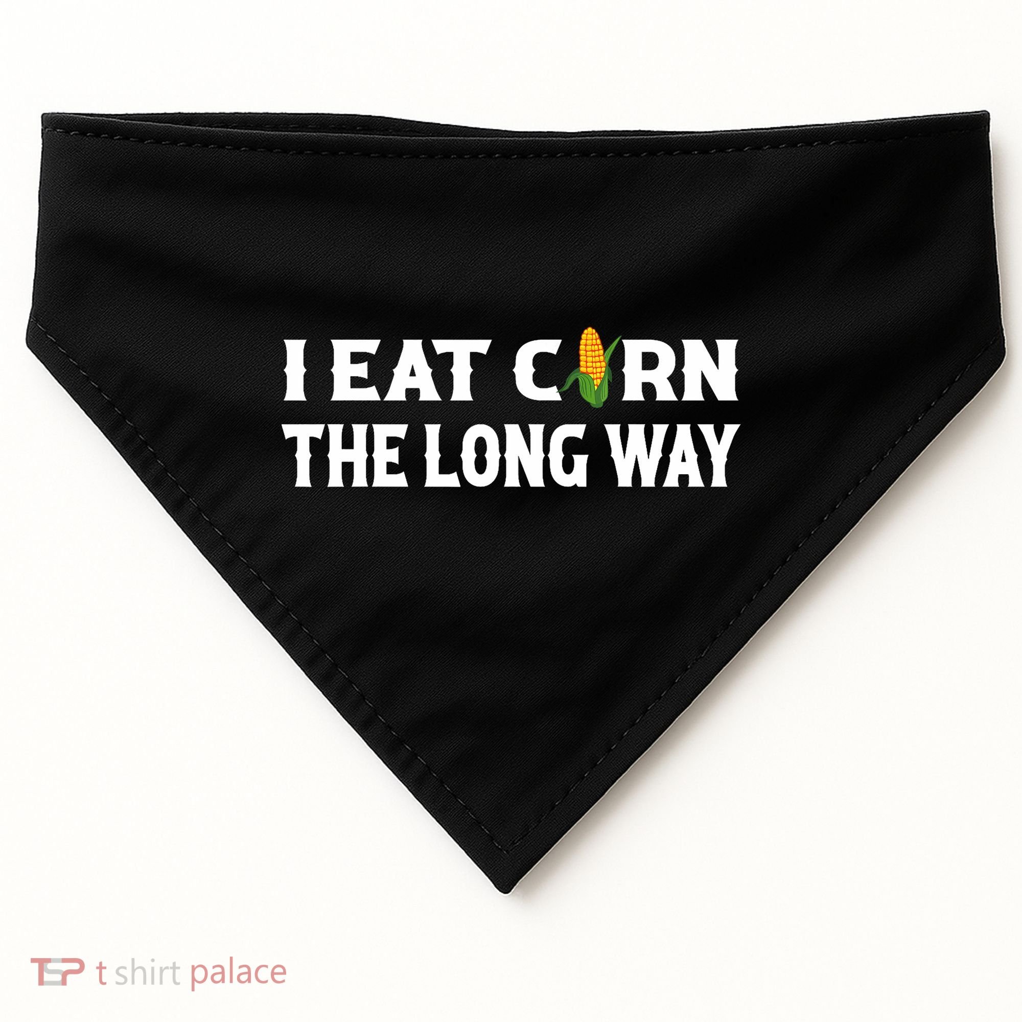 I Eat Corn The Long Way Funny Inappropriate Embarrassing USA-Made Doggie Bandana