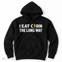 I Eat Corn The Long Way Funny Inappropriate Embarrassing Hoodie thumb 0