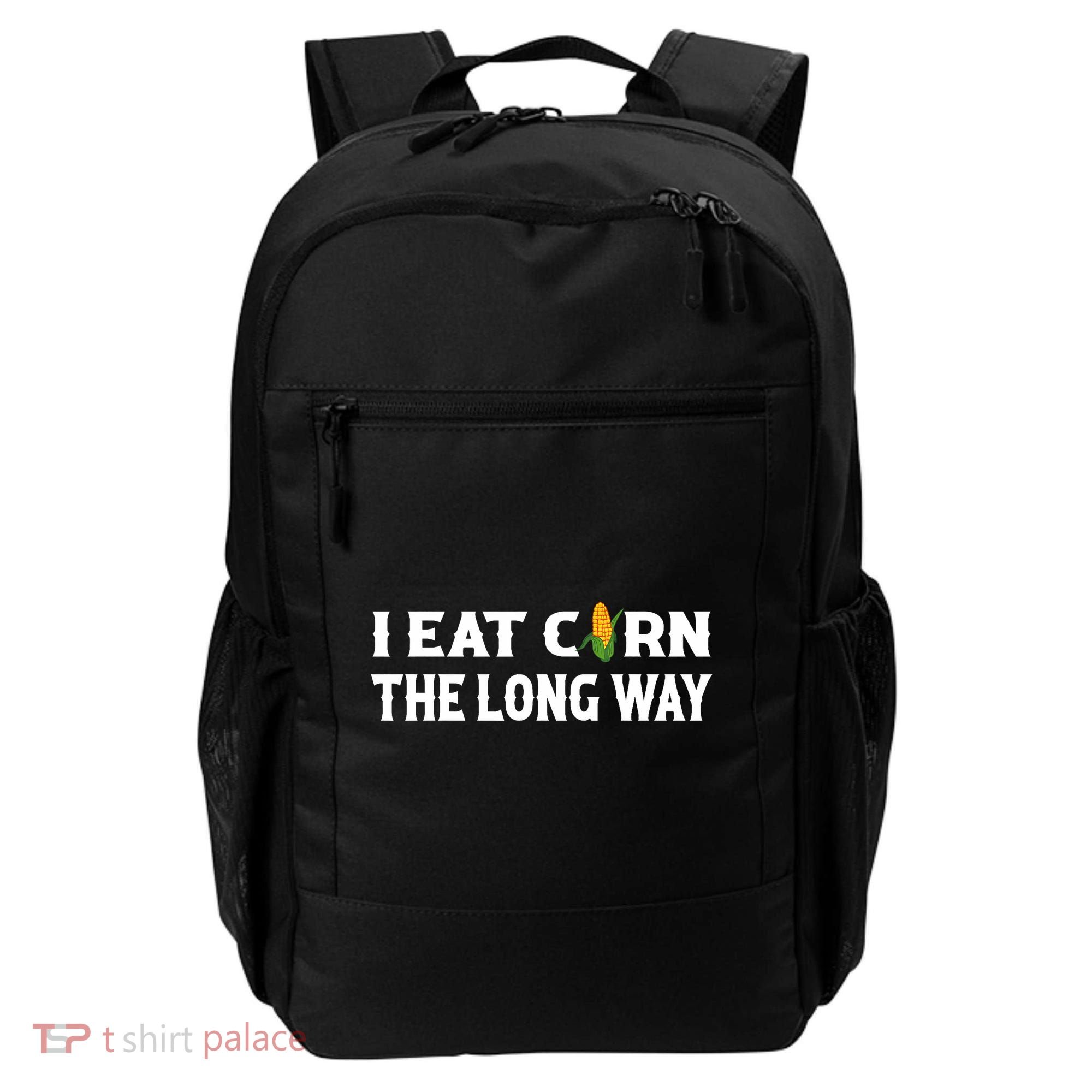 I Eat Corn The Long Way Funny Inappropriate Embarrassing Backpack
